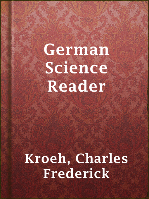 Title details for German Science Reader by Charles Frederick Kroeh - Available